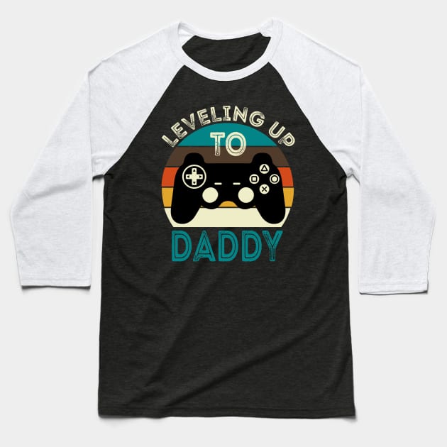 Leveling Up To Daddy Baseball T-Shirt by DragonTees